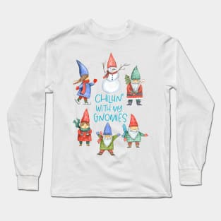 Chillin With My Gnomies Long Sleeve T-Shirt